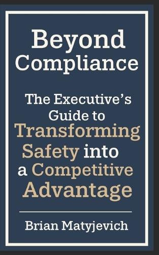 Beyond Compliance by Brian Matyjevich, published book cover
